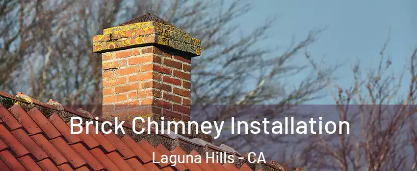  Brick Chimney Installation Laguna Hills - CA