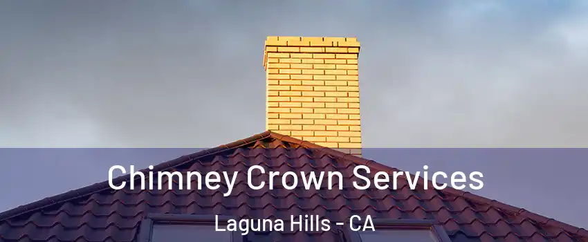  Chimney Crown Services Laguna Hills - CA