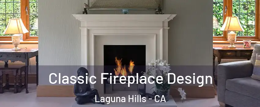  Classic Fireplace Design Laguna Hills - CA