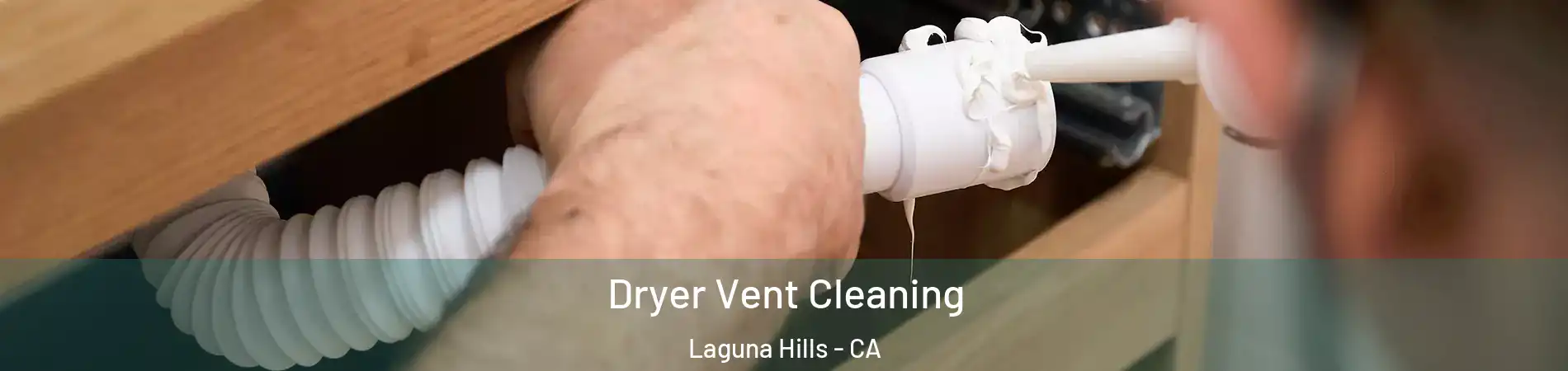  Dryer Vent Cleaning Laguna Hills - CA