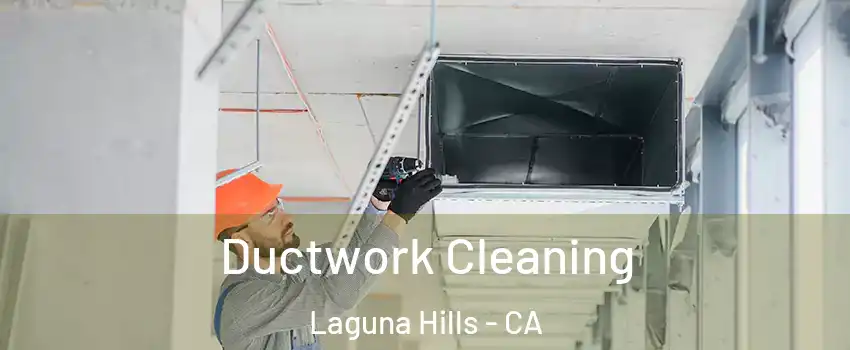  Ductwork Cleaning Laguna Hills - CA