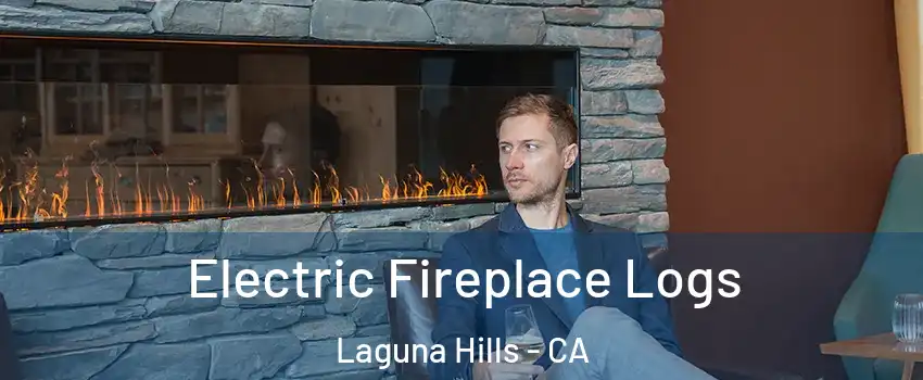  Electric Fireplace Logs Laguna Hills - CA