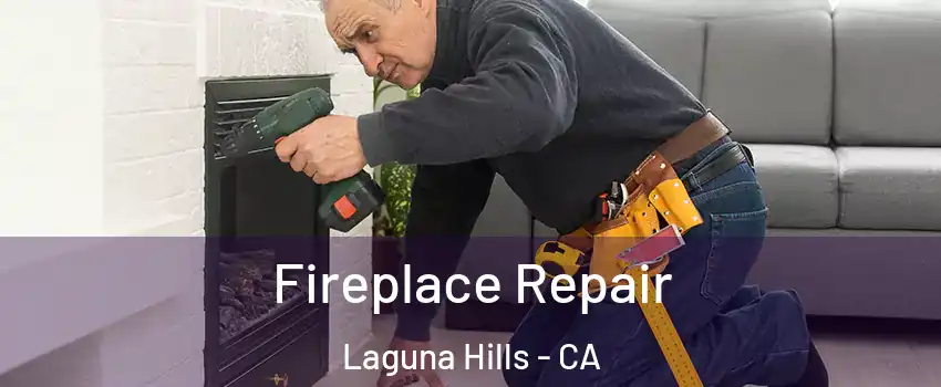  Fireplace Repair Laguna Hills - CA