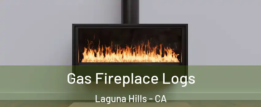  Gas Fireplace Logs Laguna Hills - CA