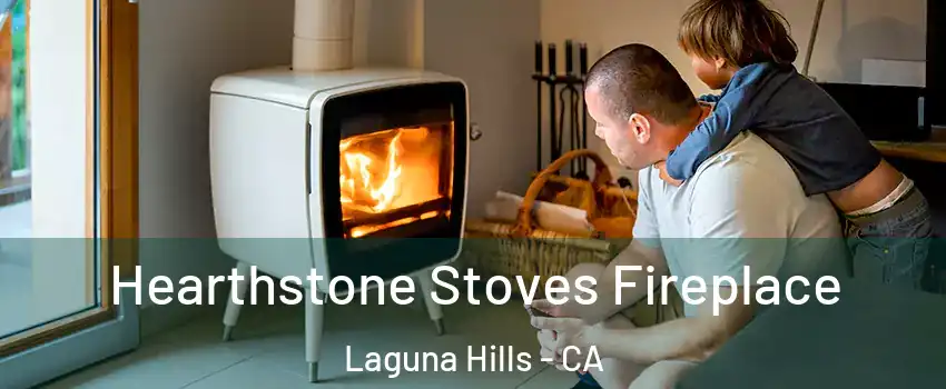  Hearthstone Stoves Fireplace Laguna Hills - CA