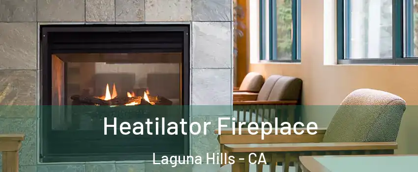  Heatilator Fireplace Laguna Hills - CA