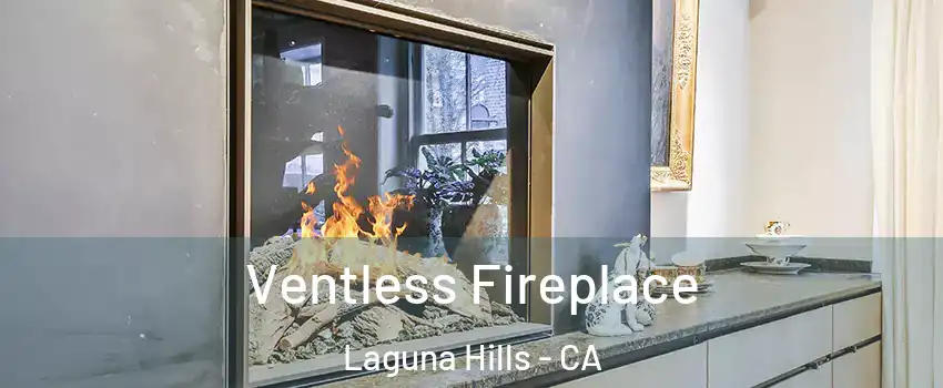 Ventless Fireplace Laguna Hills - CA