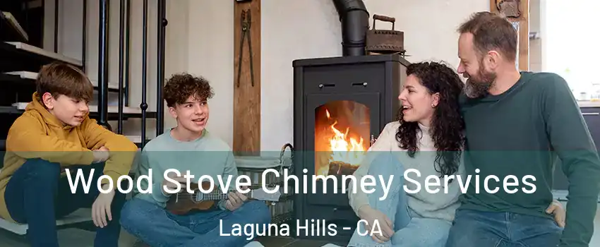  Wood Stove Chimney Services Laguna Hills - CA